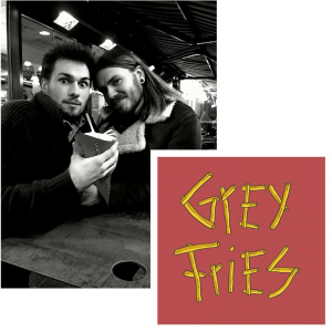 Grey Fries